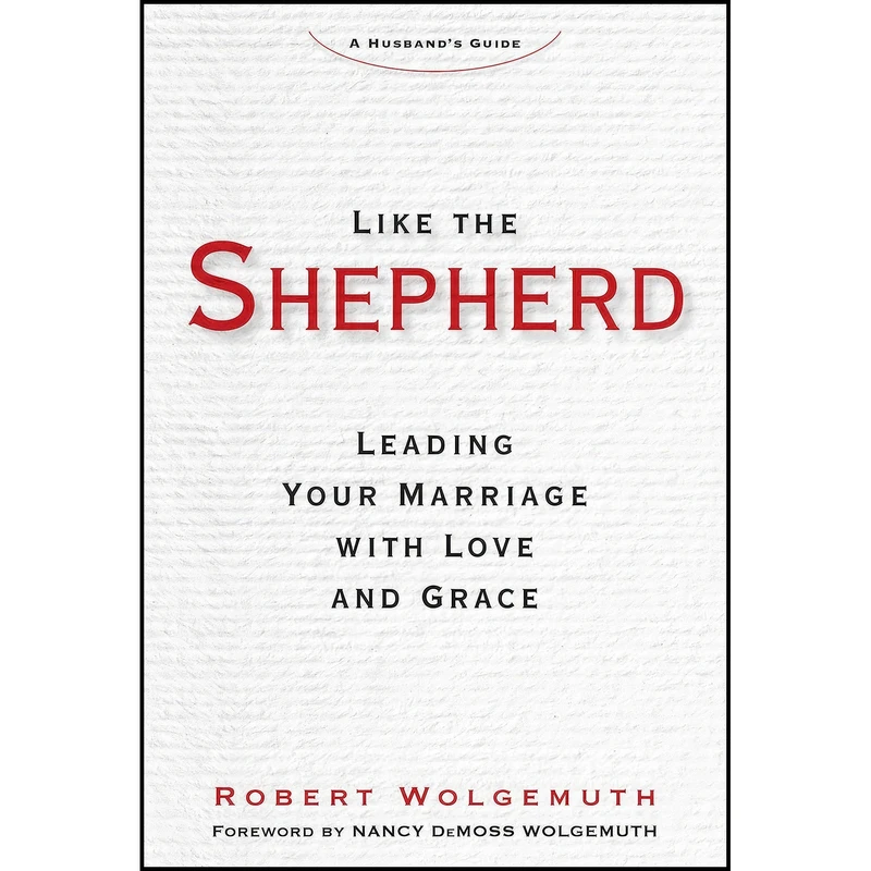 کتاب Like the Shepherd اثر Robert Wolgemuth انتشارات Salem Books