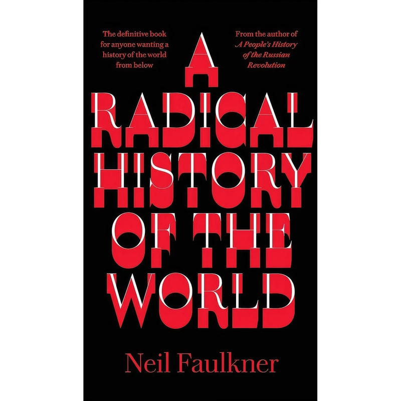 کتاب A Radical History of the World اثر Neil Faulkner انتشارات Pluto Press
