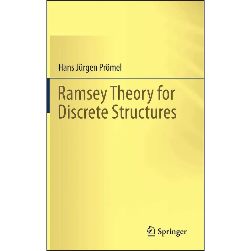 کتاب Ramsey Theory for Discrete Structures اثر Hans Jürgen Prömel انتشارات Springer