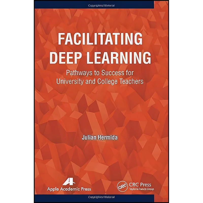 کتاب Facilitating Deep Learning اثر Julian Hermida انتشارات Apple Academic Press