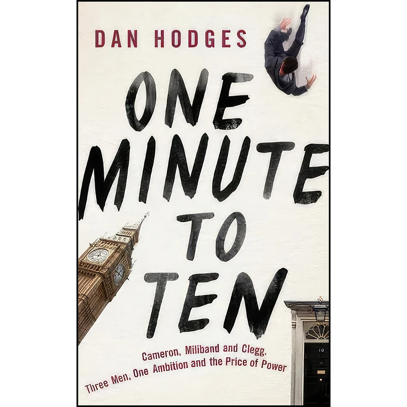 کتاب One Minute to Ten اثر Dan Hodges انتشارات Michael Joseph