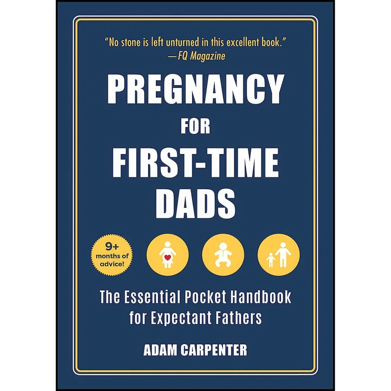 کتاب Pregnancy for First-Time Dads اثر Adam Carpenter انتشارات Skyhorse