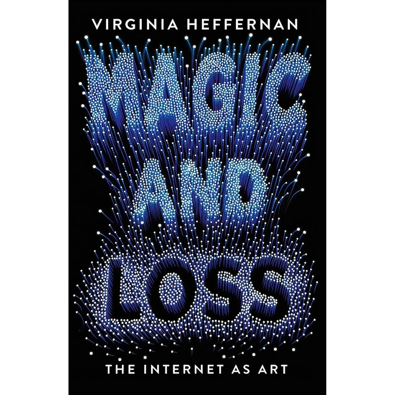 کتاب Magic and Loss اثر Virginia Heffernan انتشارات Simon & Schuster