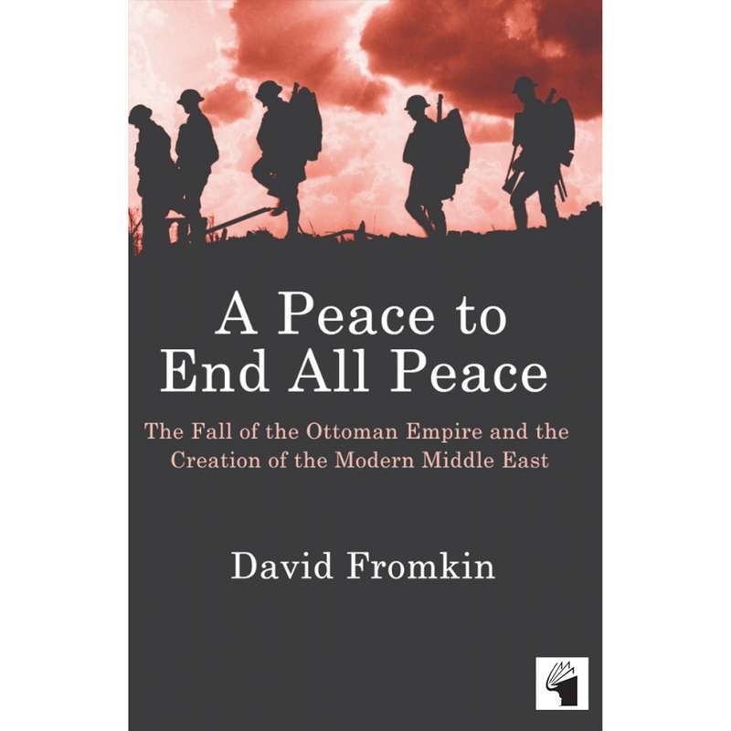 کتاب A Peace To End All Peace اثر david fromkin انتشارات معیار علم کتاب A Peace To End All Peace اثر david fromkin انتشارات معیار علم