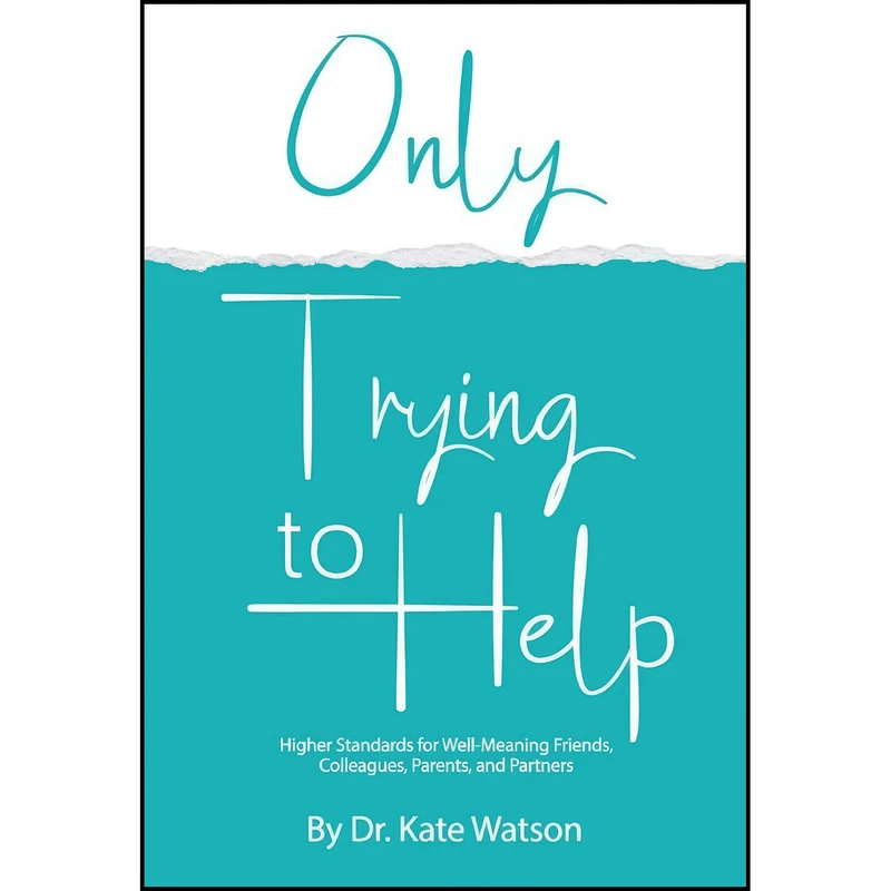 کتاب Only Trying to Help اثر Kate Watson انتشارات BookBaby