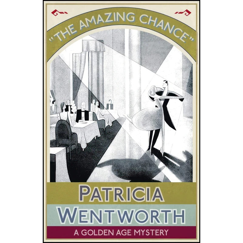کتاب The Amazing Chance اثر Patricia Wentworth انتشارات تازه ها