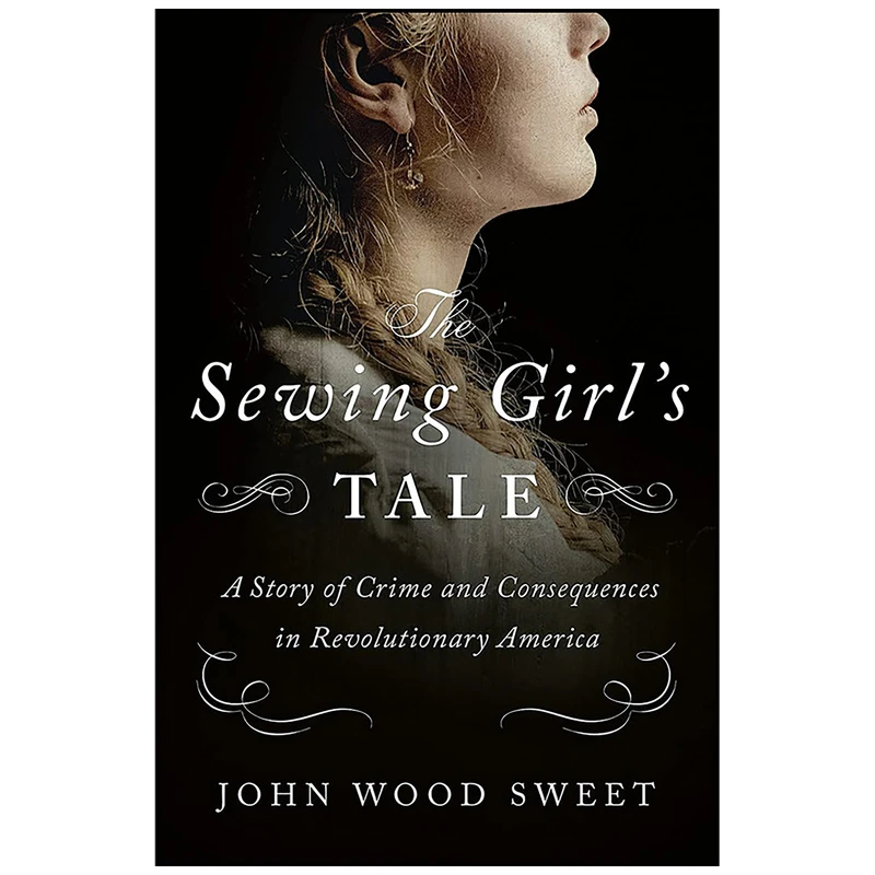کتاب The Sewing Girl ;s Tale اثر John Wood Sweet انتشارات Henry Holt and Co.