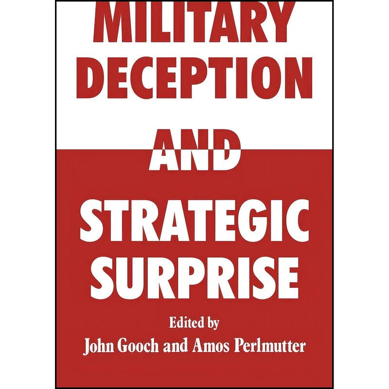 کتاب Military Deception and Strategic Surprise! اثر John Gooch انتشارات تازه ها