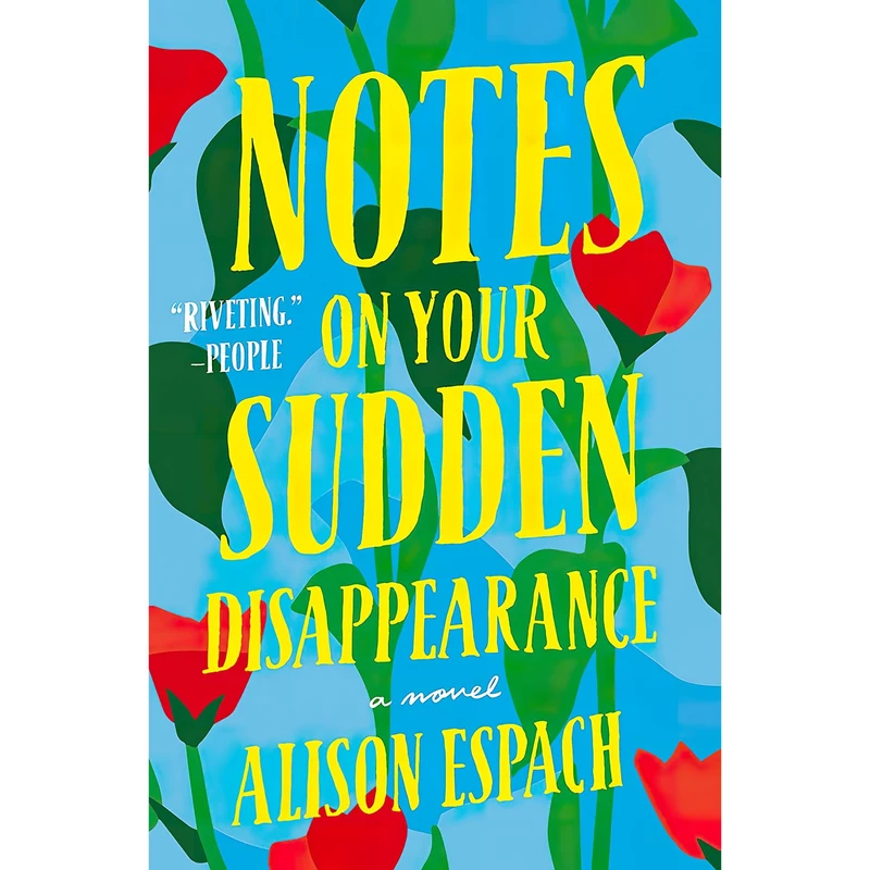 کتاب Notes on Your Sudden Disappearance اثر Alison Espach انتشارات Holt