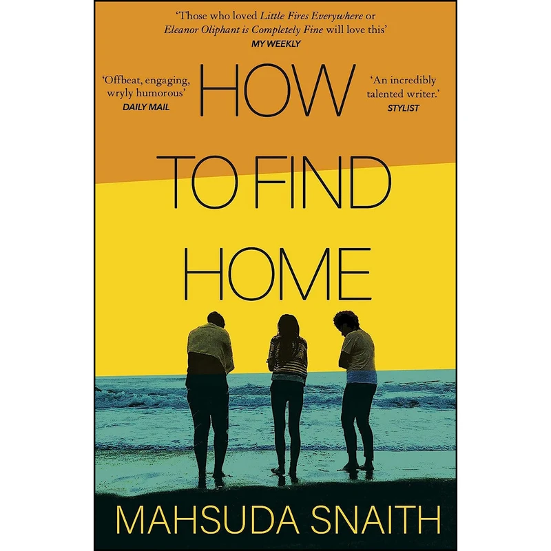 کتاب How To Find Home اثر Mahsuda Snaith انتشارات Black Swan
