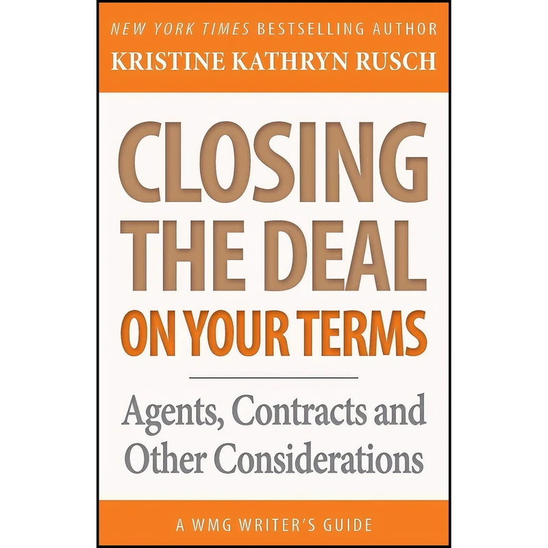 کتاب Closing the Deal...on Your Terms اثر Kristine Kathryn Rusch انتشارات بله