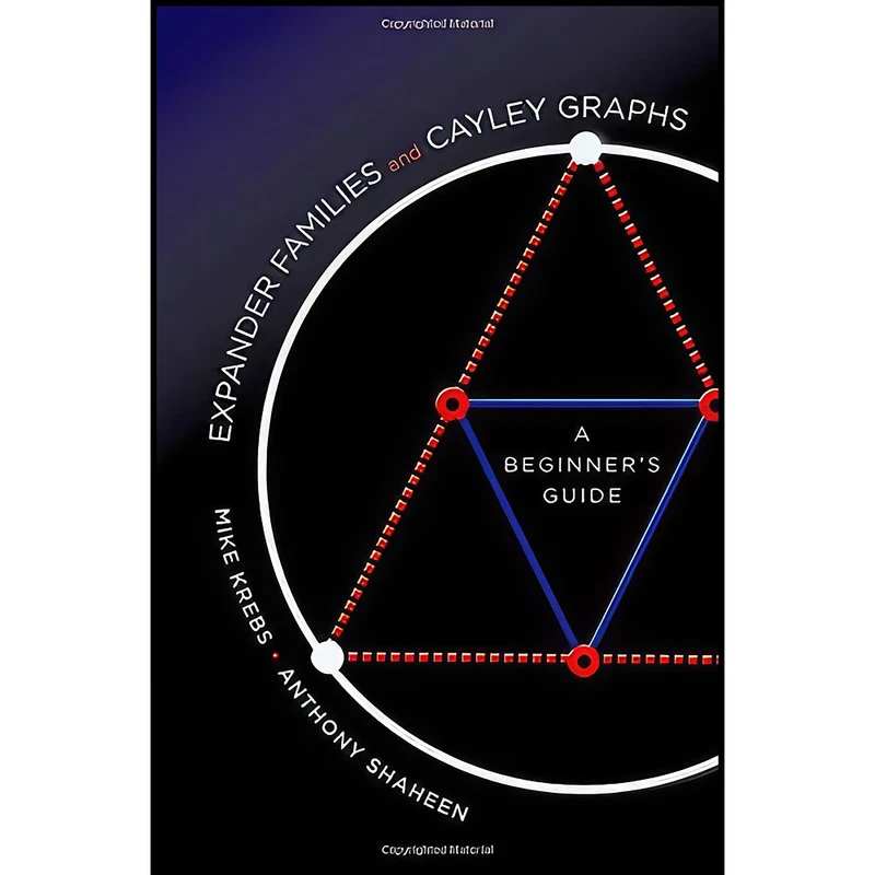 کتاب Expander Families and Cayley Graphs اثر Mike Krebs and Anthony Shaheen انتشارات Oxford University Press