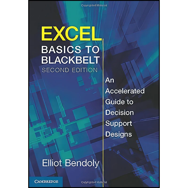 کتاب Excel Basics to Blackbelt اثر Elliot Bendoly انتشارات Cambridge University Press