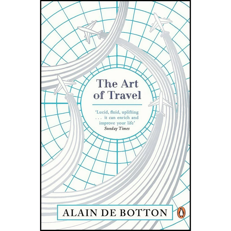 کتاب The Art of Travel اثر Alain de Botton انتشارات Hamish Hamilton UK