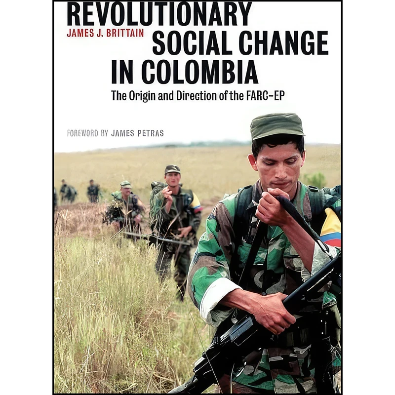کتاب Revolutionary Social Change in Colombia اثر James J. Brittain انتشارات Pluto Press
