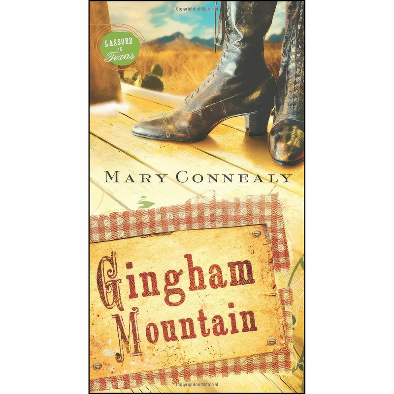 کتاب Gingham Mountain  اثر Mary Connealy انتشارات Barbour Books