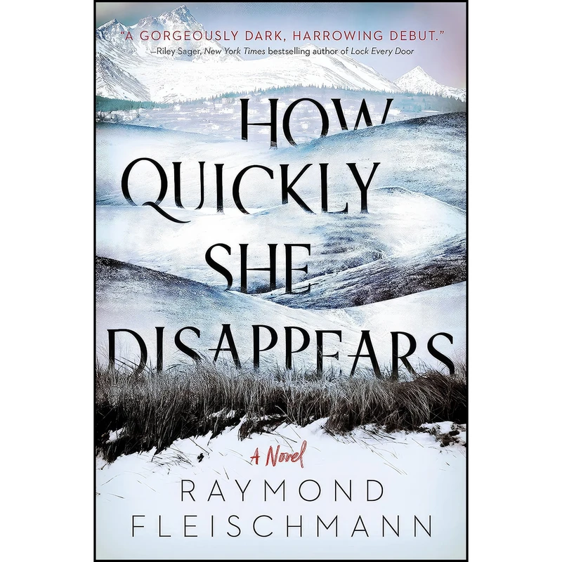 کتاب How Quickly She Disappears اثر Raymond Fleischmann انتشارات Berkley