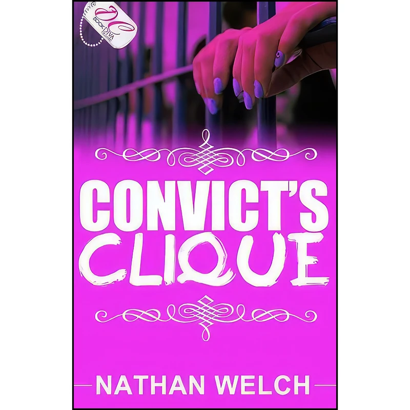 کتاب Convicts Clique اثر Nathan Welch انتشارات تازه ها