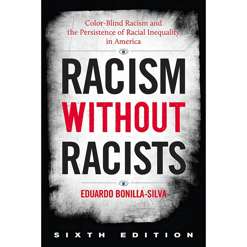 کتاب Racism without Racists اثر Eduardo Bonilla-Silva انتشارات Rowman and Littlefield Publishers