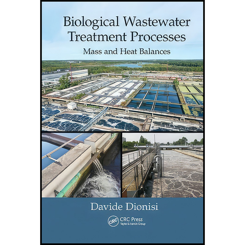 کتاب Biological Wastewater Treatment Processes اثر Davide Dionisi انتشارات تازه ها
