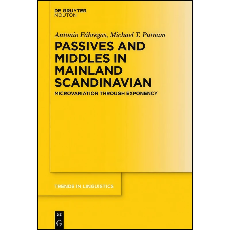 کتاب Passives and Middles in Mainland Scandinavian  اثر جمعي از نويسندگان انتشارات De Gruyter Mouton