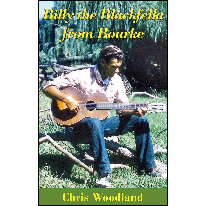 کتاب Billy the Blackfella from Bourke اثر Chris Woodland انتشارات Rosenberg Publishing