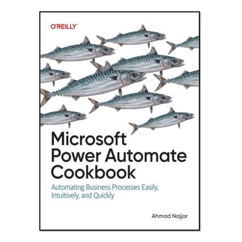 کتاب Microsoft Power Automate Cookbook اثر Ahmad Najjar انتشارات آوای مؤلف