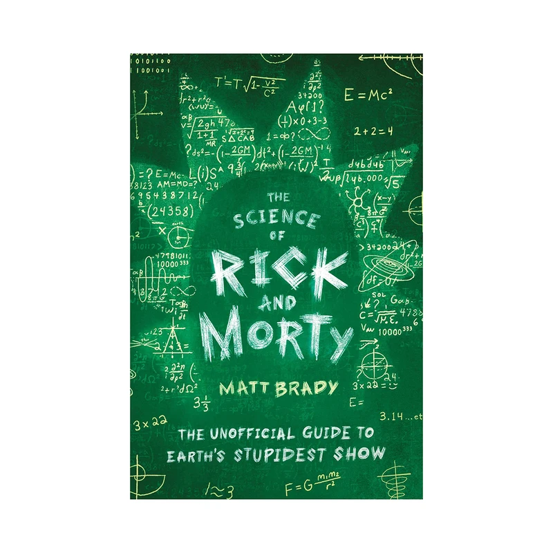 کتاب The Science of Rick and Morty اثر Matt brady نشر Hachette Books
