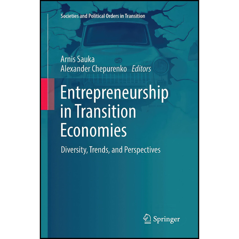 کتاب Entrepreneurship in Transition Economies اثر جمعي از نويسندگان انتشارات Springer