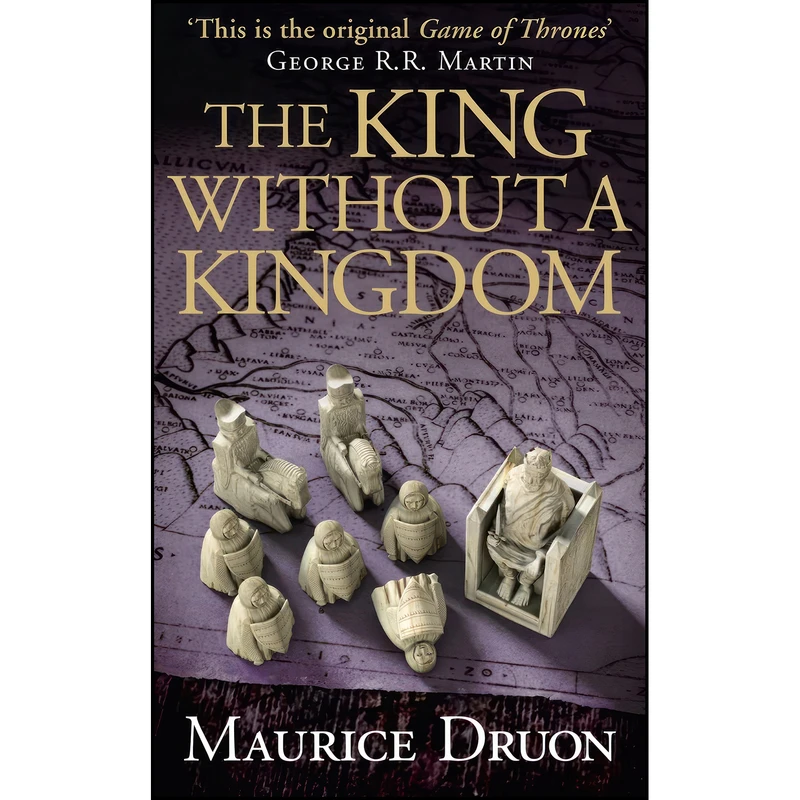 کتاب The King Without a Kingdom  اثر Maurice Druon انتشارات HarperCollins Publishers Ltd