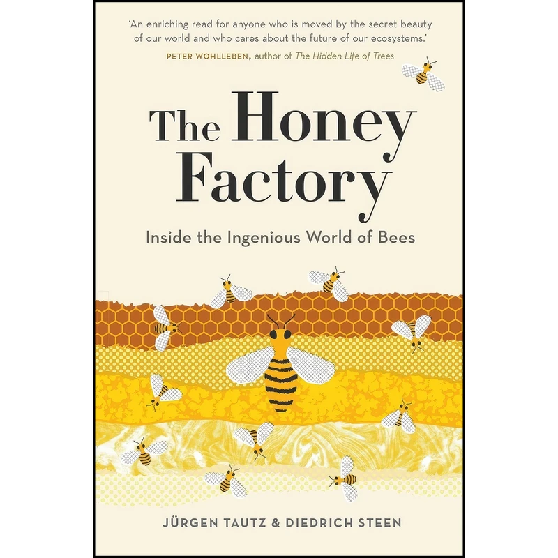 کتاب The Honey Factory اثر Jurgen Tautz and Diedrich Steen انتشارات Black Inc.