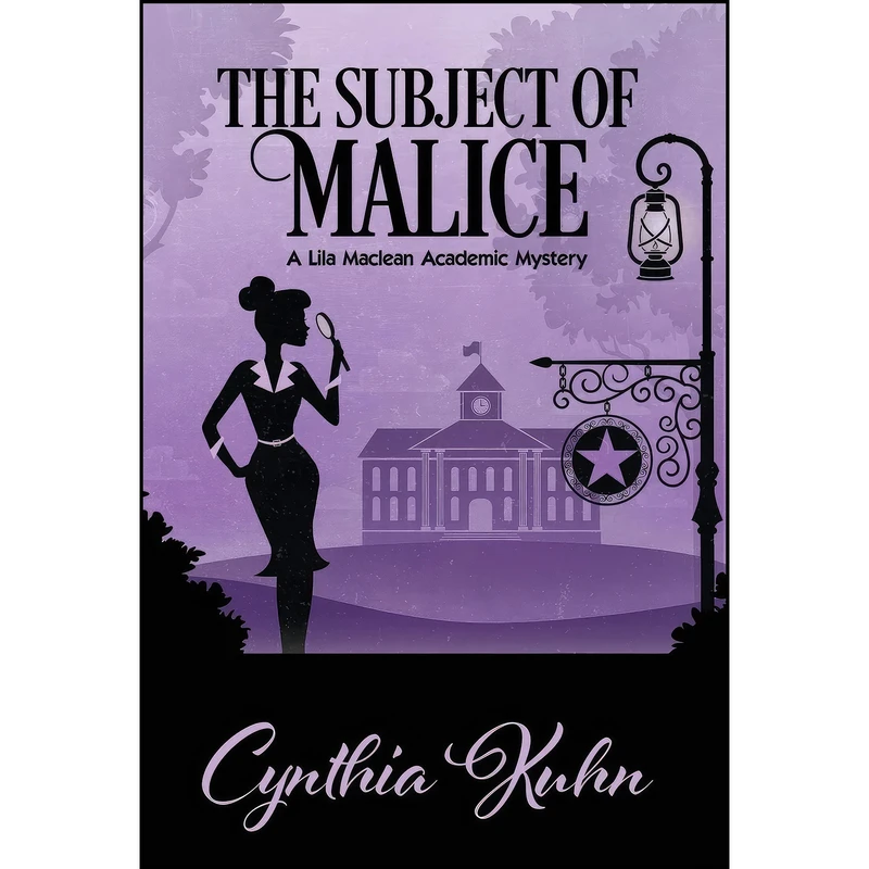 کتاب The Subject of Malice  اثر Cynthia Kuhn انتشارات Henery Press