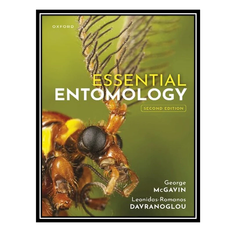کتاب Essential Entomology اثر جمعی از نویسندگان انتشارات مؤلفین طلایی