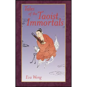 کتاب Tales of the Taoist Immortals اثر Eva Wong انتشارات Shambhala