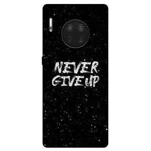 Megafone Never give up 1871 Cover For Huawei Mate 30 Pro