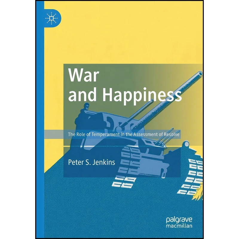 کتاب War and Happiness اثر Peter S. Jenkins انتشارات Palgrave Macmillan
