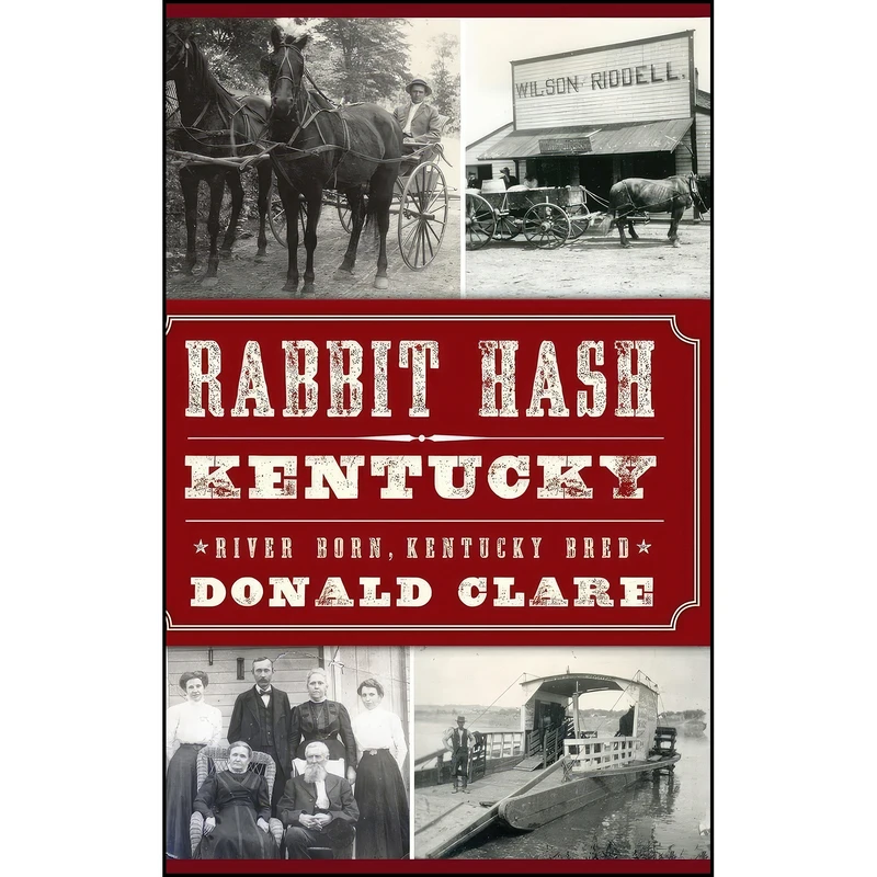 کتاب Rabbit Hash, KY اثر Donald Clare انتشارات History Press Library Editions
