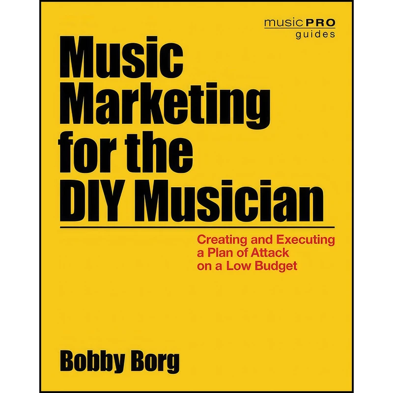کتاب Music Marketing for the DIY Musician اثر Bobby Borg انتشارات Hal Leonard Books