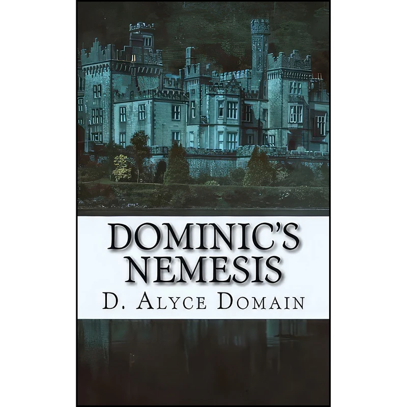 کتاب Dominics Nemesis  اثر D. Alyce Domain انتشارات تازه ها