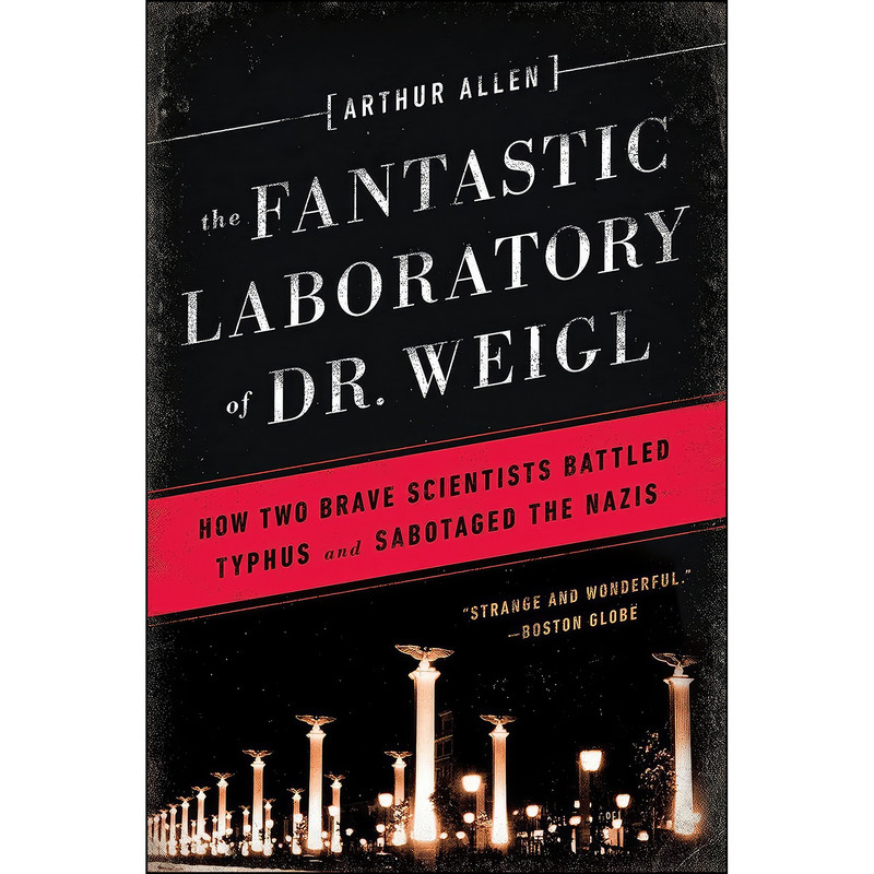 کتاب The Fantastic Laboratory of Dr. Weigl اثر Arthur Allen انتشارات W. W. Norton & Company