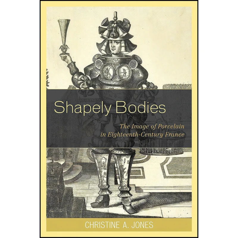 کتاب Shapely Bodies اثر Christine Anne Jones انتشارات University of Delaware Press