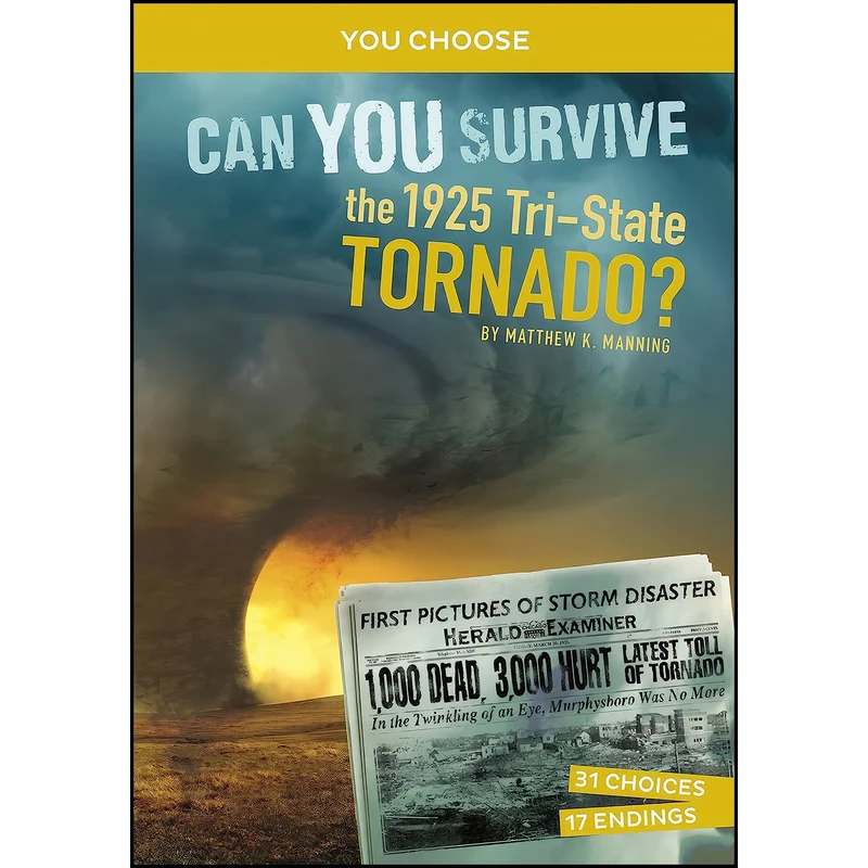 کتاب Can You Survive the 1925 Tri-State Tornado? اثر Matthew K. Manning انتشارات Capstone Press