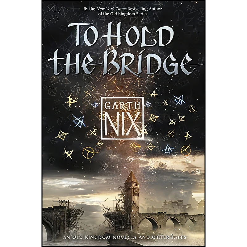 کتاب To Hold the Bridge  اثر Garth Nix انتشارات HarperCollins