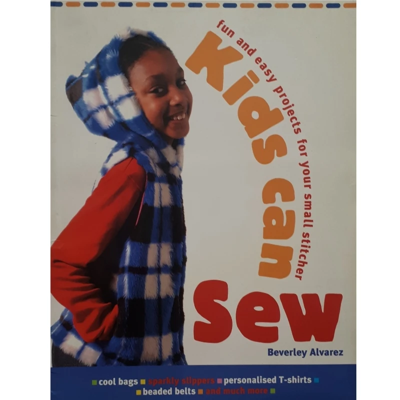 كتاب Kids Can Sew اثر Beverley Alvarez انتشارات Silverdale