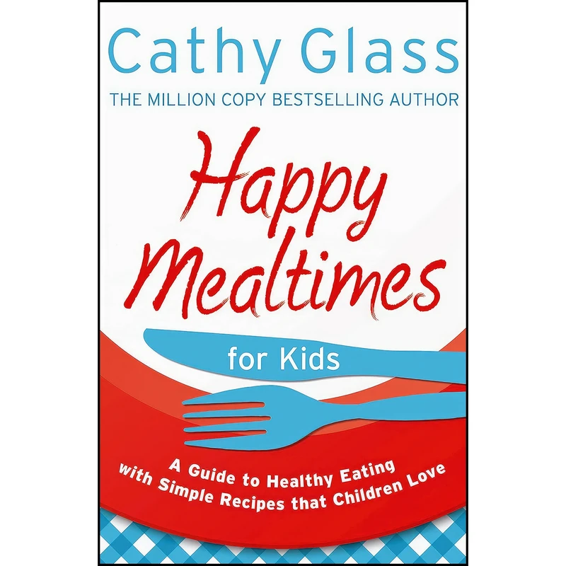 کتاب Happy Mealtimes for Kids اثر Cathy Glass انتشارات HarperCollins