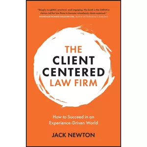 کتاب The Client-Centered Law Firm اثر Jack Newton انتشارات بله