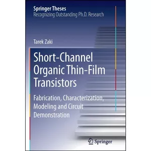 کتاب Short-Channel Organic Thin-Film Transistors اثر Tarek Zaki انتشارات Springer