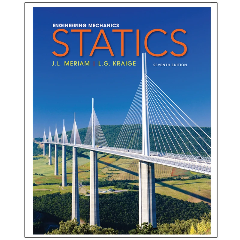 کتاب Engineering Mechanics Statics Seventh Edition اثر J. L. Meriam and L. G. Kraige انتشارات رایان کاویان