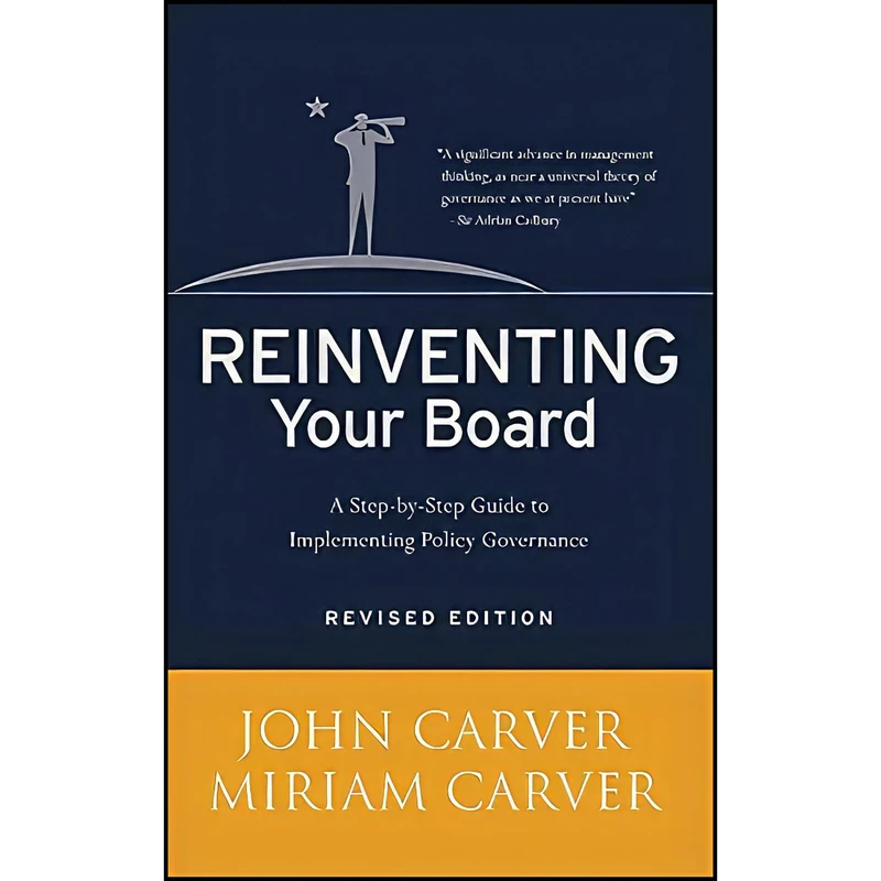 کتاب Reinventing Your Board اثر John Carver and Miriam Carver انتشارات Jossey-Bass