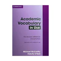 کتاب Academic Vocabulary in Use اثر Michael McCarthy and Fellicity ODell انتشارات کمبریدج